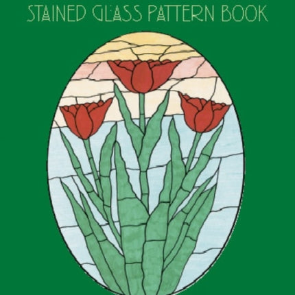 Arts  Crafts Stained Glass Pattern Book Dover Pictorial Archives Dover Stained Glass Instruction