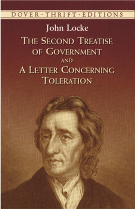 The Second Treatise of Government: and a Letter Concerning Toleration