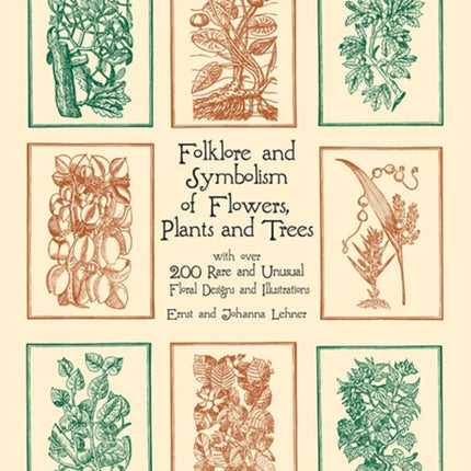 Folklore and Symbolism of Flowers Plants and Trees Dover Pictorial Archive