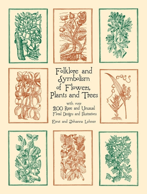 Folklore and Symbolism of Flowers Plants and Trees Dover Pictorial Archive