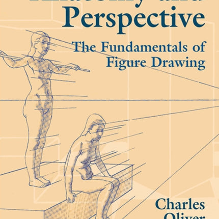 Anatomy and Perspective The Fundamentals of Figure Drawing Dover Art Instruction