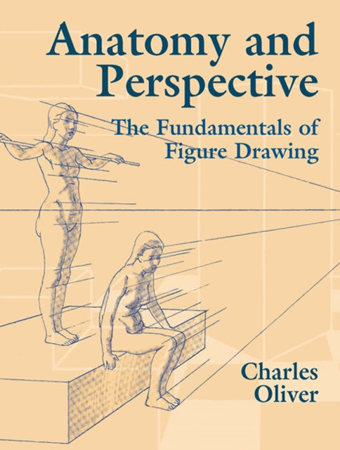 Anatomy and Perspective The Fundamentals of Figure Drawing Dover Art Instruction