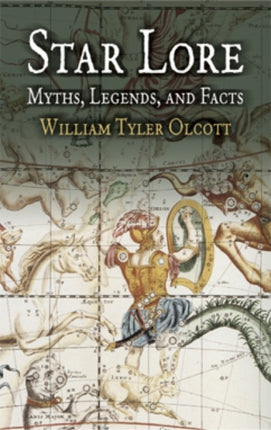 Star Lore of All Ages Myths Legends and Facts Dover Books on Astronomy