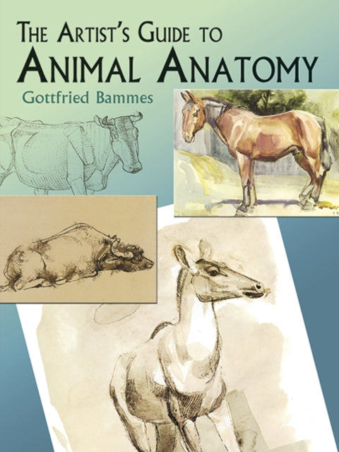 The Artists Guide to Animal Anatomy Dover Anatomy for Artists