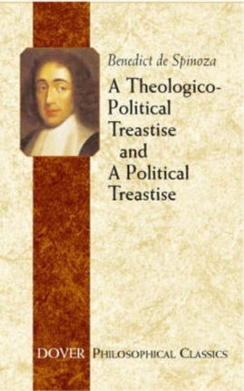Spinoza B TheologicoPolitical Treatise and a Political Tr