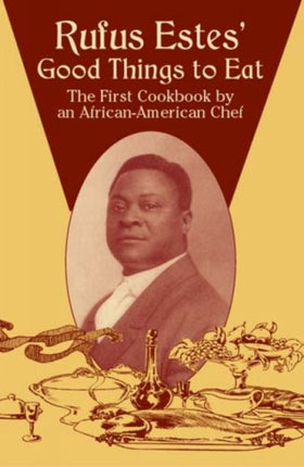 Rufus Estes Good Things to Eat