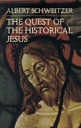 The Quest of the Historical Jesus