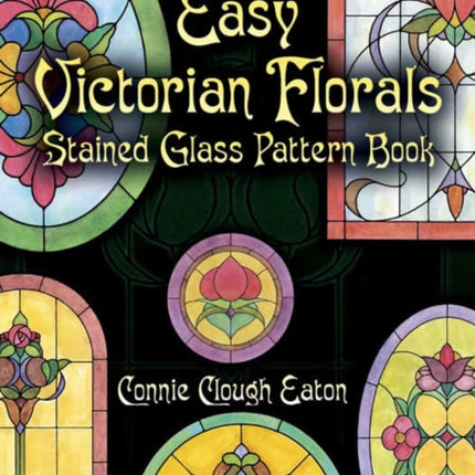 Easy Victorian Florals Stained Glass Pattern Book