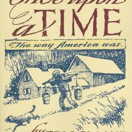 Once Upon a Time: The Way America Was