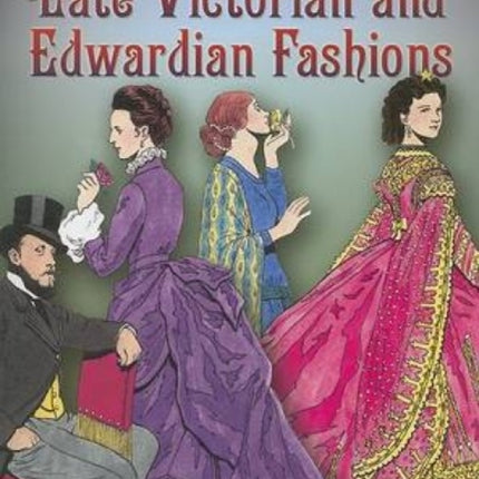 Late Victorian and Edwardian Fashions