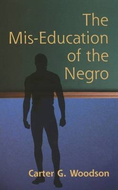 The Mis-Education of the Negro