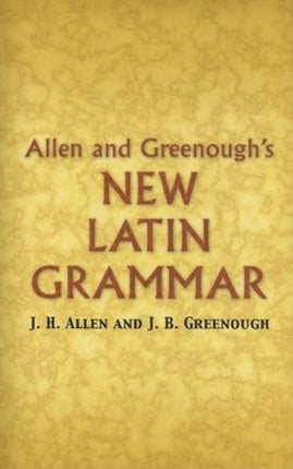 Allen and Greenough's New Latin Grammar