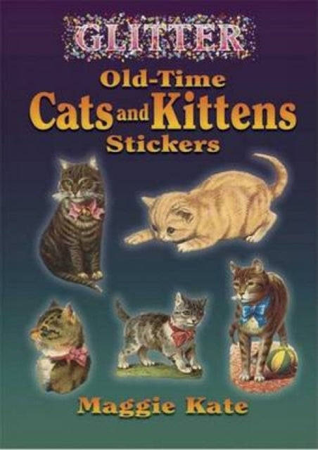 Glitter OldTime Cats and Kittens Stickers Dover Stickers