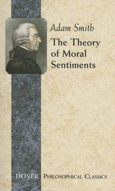 Smith A Theory of Moral Sentiments