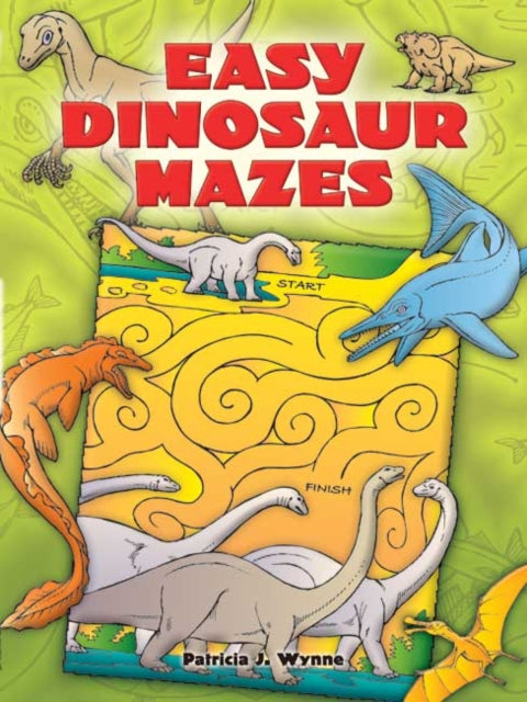 Easy Dinosaur Mazes Dover Childrens Activity Books