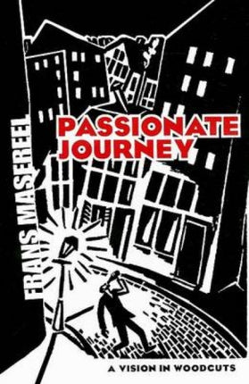 Passionate Journey: A Vision in Woodcuts