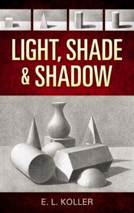 Light, Shade and Shadow