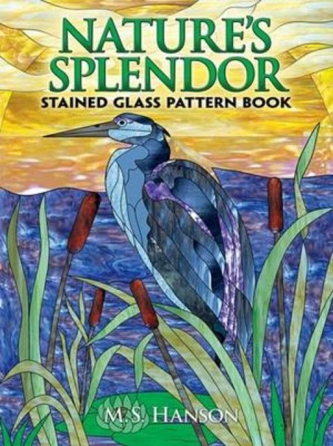 Natures Splendor Stained Glass Pattern Book Dover