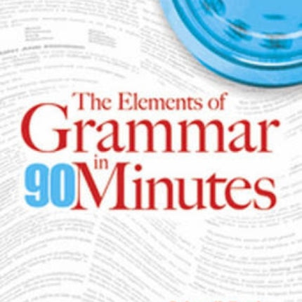 The Elements of Grammar in 90 Minutes