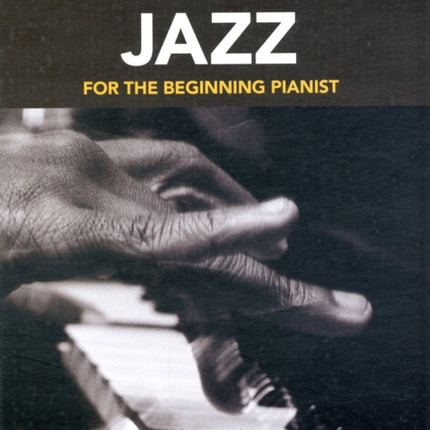 A First Book of Jazz: For the Beginning Pianist with Downloadable Mp3s