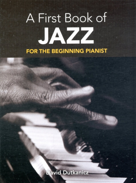 A First Book of Jazz: For the Beginning Pianist with Downloadable Mp3s