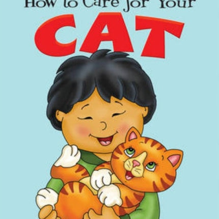 How to Care for Your Cat: A Color & Learn Guide for Kids