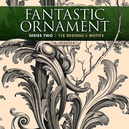 Fantastic Ornament, Series Two: 118 Designs and Motifs