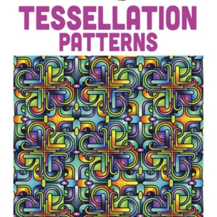 Creative Haven Tessellation Patterns Coloring Book