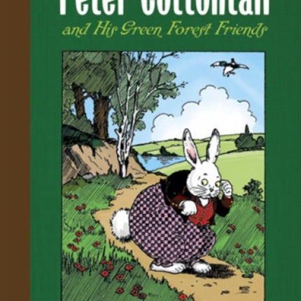 The Adventures of Peter Cottontail and His Green Forest Friends