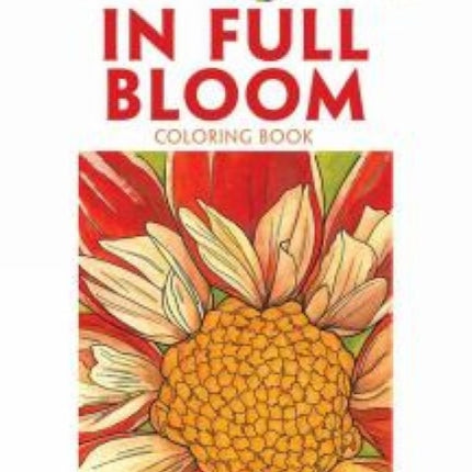 Creative Haven in Full Bloom Coloring Book