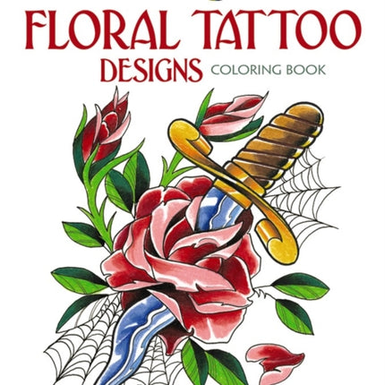 Creative Haven Floral Tattoo Designs Coloring Book