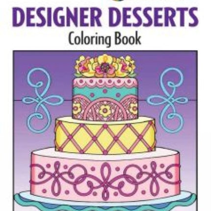 Creative Haven Designer Desserts Coloring Book