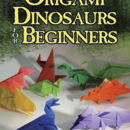 Origami Dinosaurs for Beginners