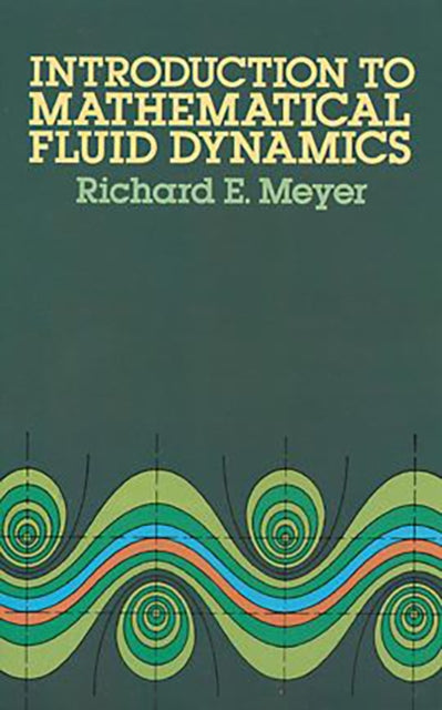 Introduction to Mathematical Fluid Dynamics Dover Books on Physics