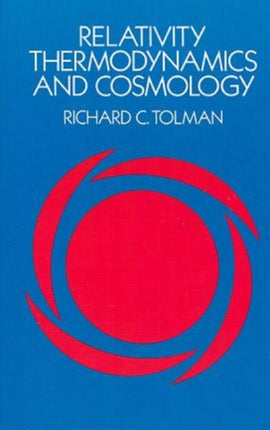 Relativity Thermodynamics and Cosmology Dover