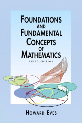 Foundations and Fundamental Concepts of Mathematics