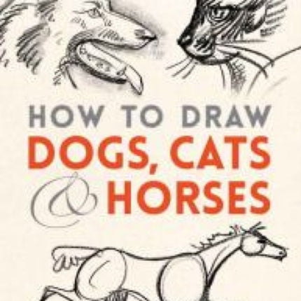 How to Draw Dogs, Cats, and Horses