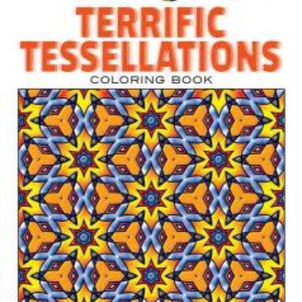 Creative Haven Terrific Tessellations Coloring Book