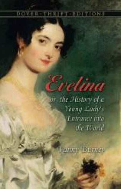 Evelina: Or the History of a Young Lady's Entrance into the World