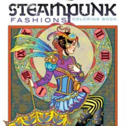 Creative Haven Steampunk Fashions Coloring Book