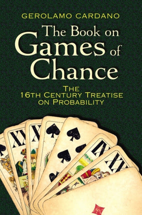 The Book on Games of Chance: the 16th Century Treatise on Probability