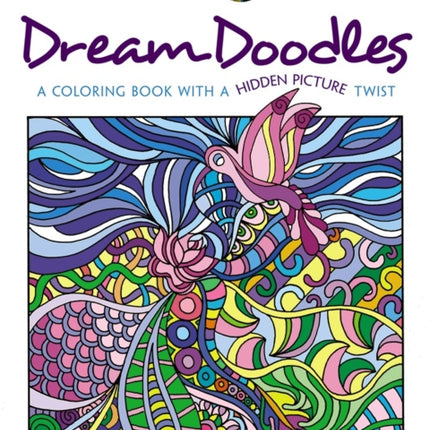 Creative Haven Dream Doodles: A Coloring Book with a Hidden Picture Twist