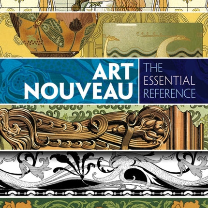 Art Nouveau: the Essential Reference