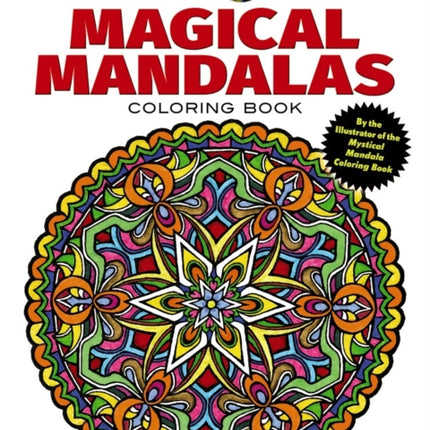 Creative Haven Magical Mandalas Coloring Book By