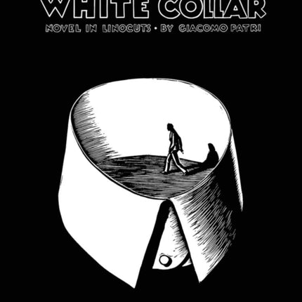 White Collar: A Novel in Linocuts