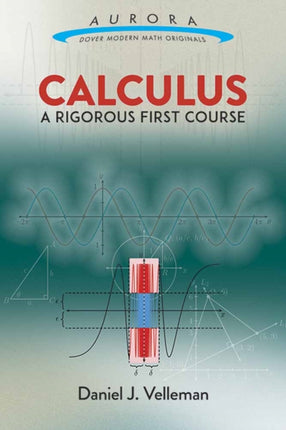 Calculus: a Rigorous First Course