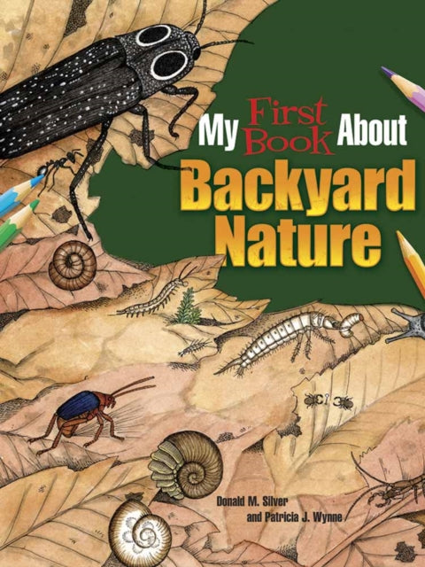 My First Book About Backyard Nature Ecology for Kids Dover Coloring Books for Children