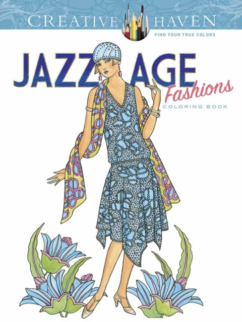 Creative Haven Jazz Age Fashions Coloring Book