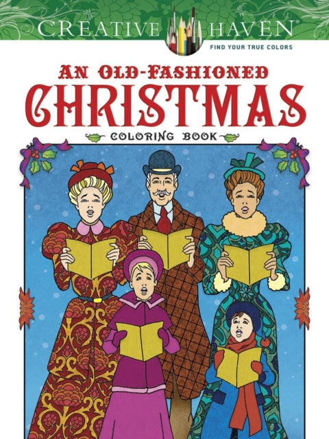 Creative Haven an Old-Fashioned Christmas Coloring Book