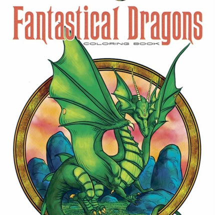 Creative Haven Fantastical Dragons Coloring Book